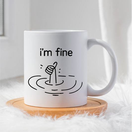 Mug I'm Fine